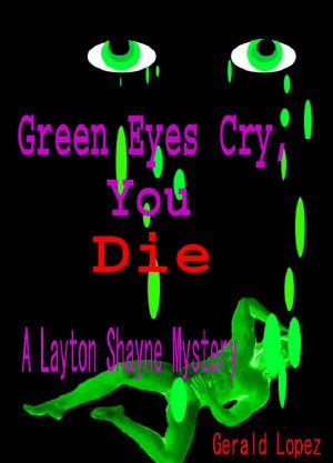 [A Layton Shayne Mystery 02] • Green Eyes Cry, You Die